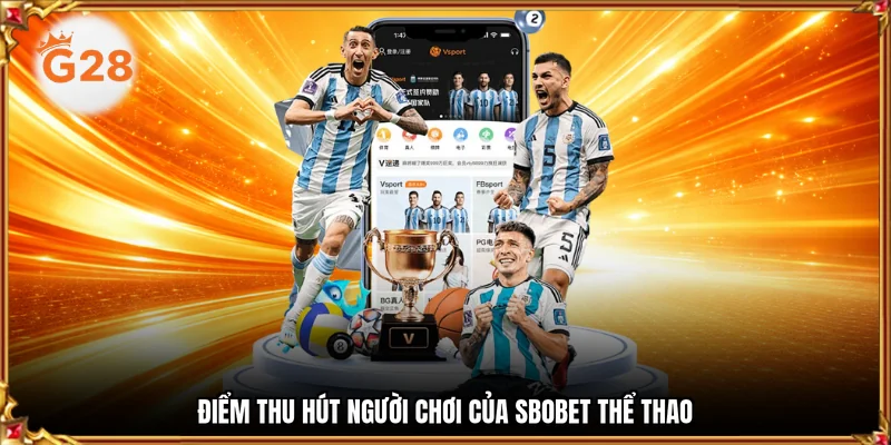 Điểm thu hút người chơi của SBOBET thể thao